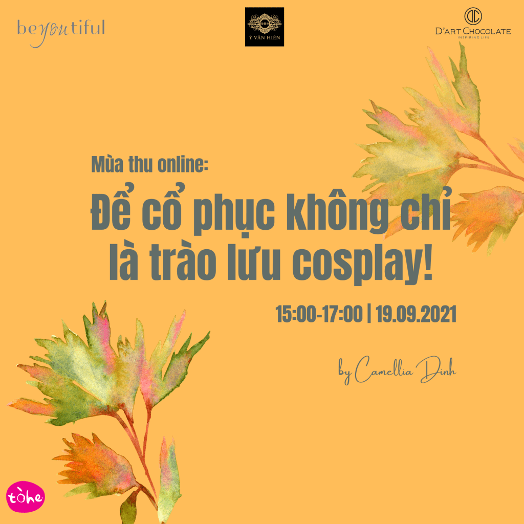 Để cổ phục Việt không chỉ là trào lưu&nbsp;cosplay!